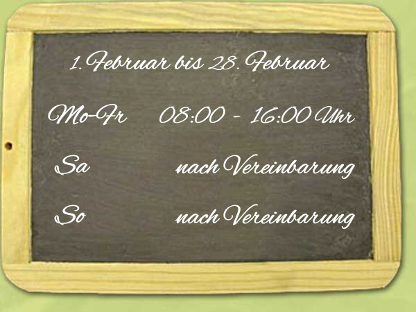 Öffnungszeiten vom 1. Februar bis 28. Februar