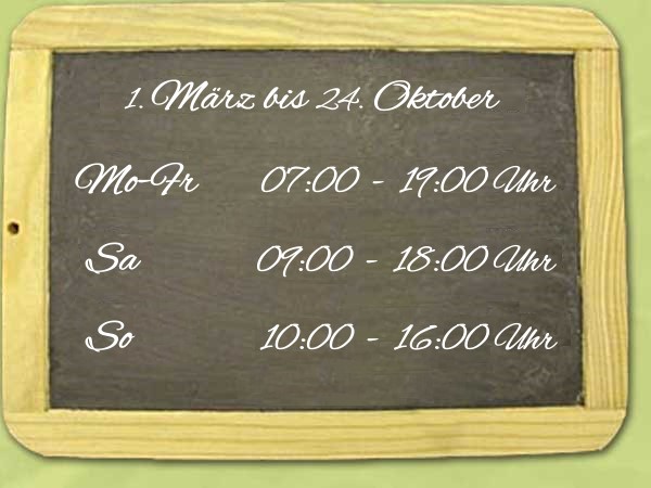 Öffnungszeiten vom 1. März bis 24. Oktober